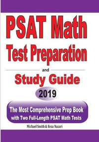 Cover image for PSAT Math Test Preparation and Study Guide: The Most Comprehensive Prep Book with Two Full-Length PSAT Math Tests