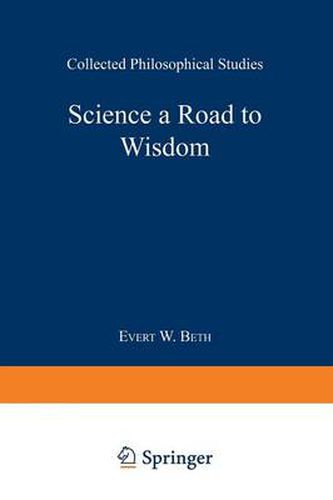 Cover image for Science a Road to Wisdom: Collected Philosophical Studies