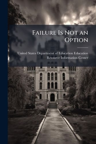 Failure Is Not an Option