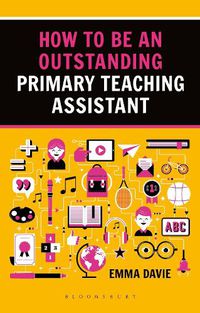 Cover image for How to be an Outstanding Primary Teaching Assistant