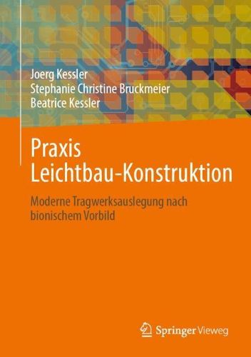 Cover image for Praxis Leichtbau-Konstruktion: Moderne Tragwerksauslegung nach bionischem Vorbild