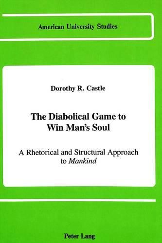 Cover image for The Diabolical Game to Win Man's Soul: A Rhetorical and Structural Approach to Mankind