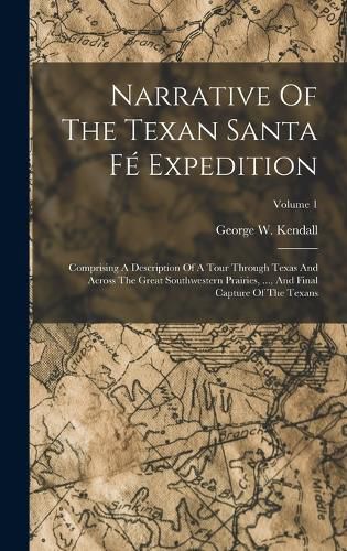 Cover image for Narrative Of The Texan Santa Fe Expedition