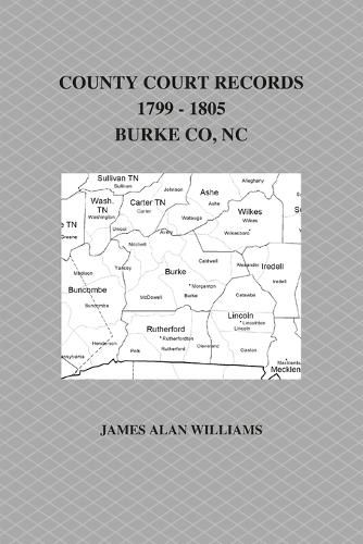 County Court Records, 1799 - 1805, Burke County, NC, Vol II