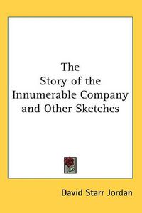Cover image for The Story of the Innumerable Company and Other Sketches