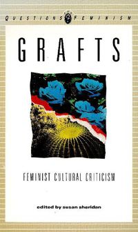 Cover image for Grafts: Feminist Cultural Criticism