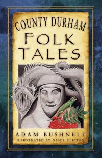 Cover image for County Durham Folk Tales