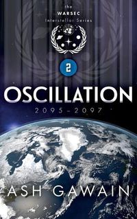 Cover image for Oscillation (2095-2097): The WARSEC Interstellar Series Book 2