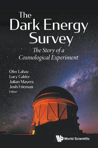 Cover image for Dark Energy Survey, The: The Story Of A Cosmological Experiment