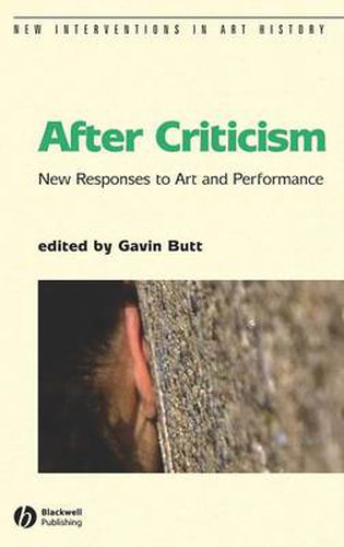 Cover image for After Criticism: New Responses to Art and Performance