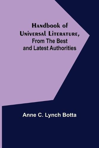 Cover image for Handbook of Universal Literature, From the Best and Latest Authorities