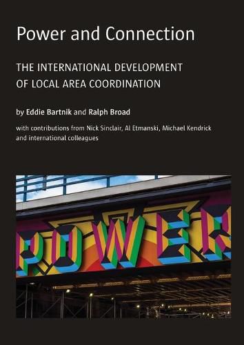 Cover image for Power and Connection: The International Development of Local Area Coordination