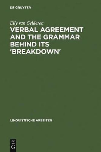 Cover image for Verbal Agreement and the Grammar behind its 'Breakdown': Minimalist feature checking