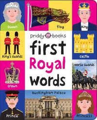 Cover image for First Royal Words (First 100)