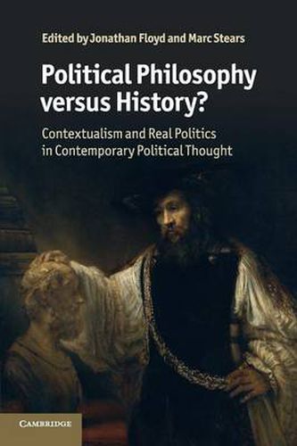 Cover image for Political Philosophy versus History?: Contextualism and Real Politics in Contemporary Political Thought