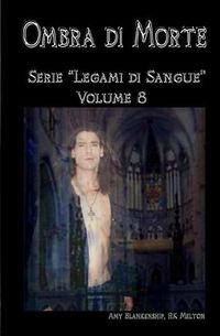 Cover image for Ombra di Morte: Legami di Sangue - Volume 8