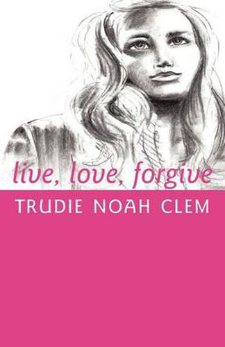 Cover image for Live, Love, Forgive