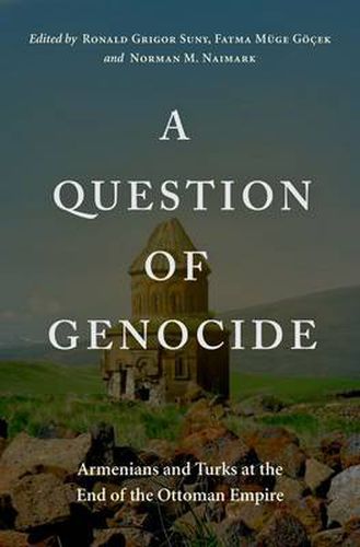 Cover image for A Question of Genocide: Armenians and Turks at the End of the Ottoman Empire