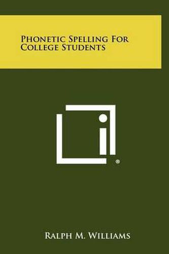 Cover image for Phonetic Spelling for College Students