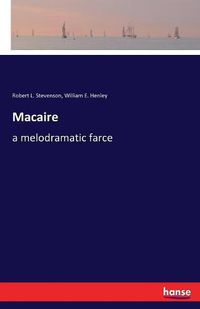 Cover image for Macaire: a melodramatic farce