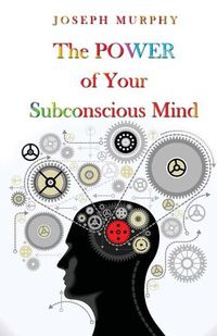 Cover image for The Power Of Your Subconscious Mind
