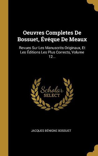Cover image for Oeuvres Completes De Bossuet, Eveque De Meaux