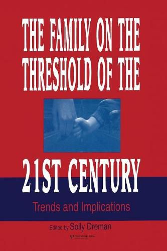 Cover image for The Family on the Threshold of the 21st Century: Trends and Implications