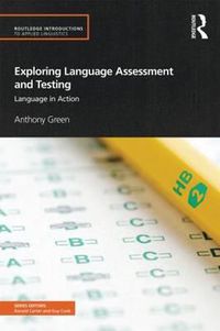 Cover image for Exploring Language Assessment and Testing: Language in Action