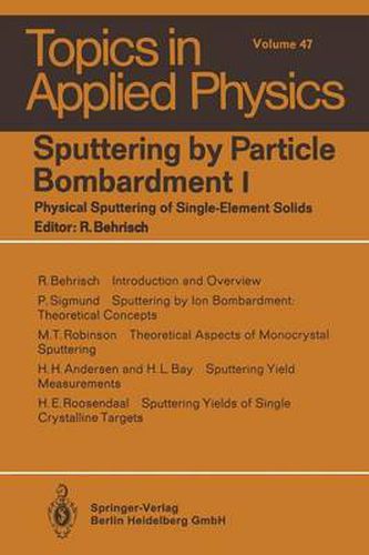 Cover image for Sputtering by Particle Bombardment I: Physical Sputtering of Single-Element Solids