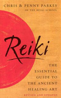 Cover image for Reiki: The Essential Guide to Ancient Healing Art