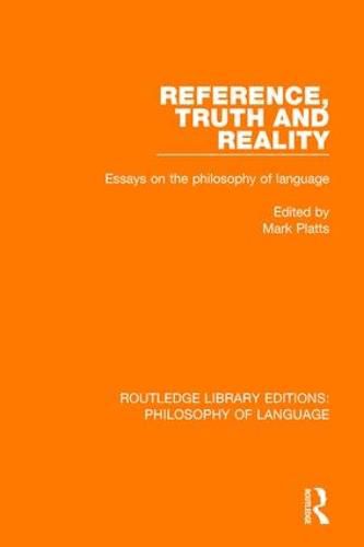 Cover image for Reference, Truth and Reality: Essays on the Philosophy of Language