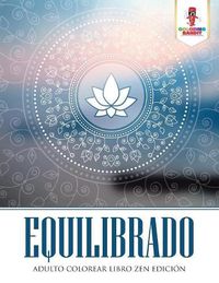 Cover image for Equilibrado: Adulto Colorear Libro Zen Edicion