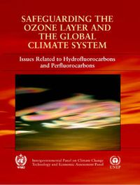 Cover image for Safeguarding the Ozone Layer and the Global Climate System: Special Report of the Intergovernmental Panel on Climate Change