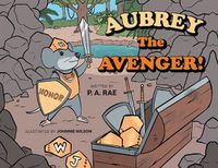 Cover image for Aubrey The Avenger!