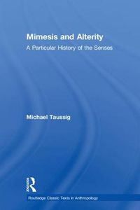 Cover image for Mimesis and Alterity: A Particular History of the Senses