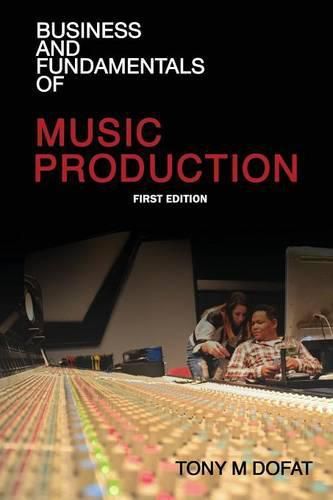 Cover image for Business and Fundamentals of Music Production: First Edition