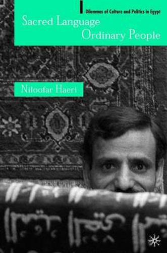 Cover image for Sacred Language, Ordinary People: Dilemmas of Culture and Politics in Egypt