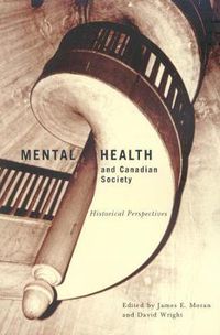 Cover image for Mental Health and Canadian Society: Historical Perspectives