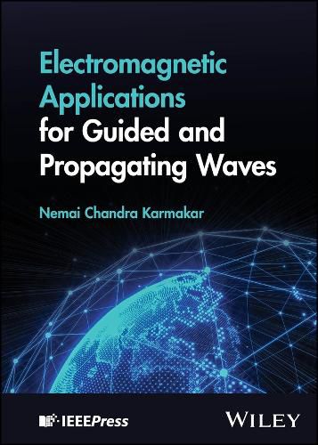 Cover image for Electromagnetic Applications for Guided and Propagating Waves