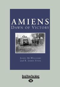 Cover image for Amiens: Dawn of Victory