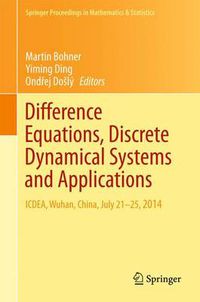 Cover image for Difference Equations, Discrete Dynamical Systems and Applications: ICDEA, Wuhan, China, July 21-25, 2014