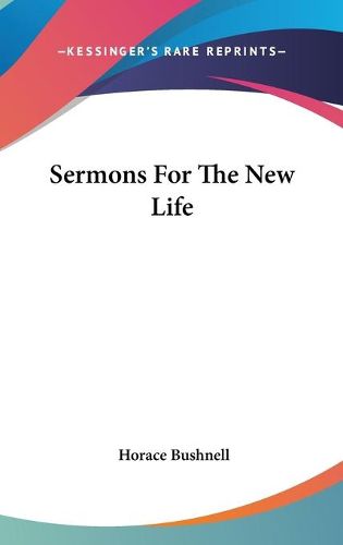 Cover image for Sermons For The New Life