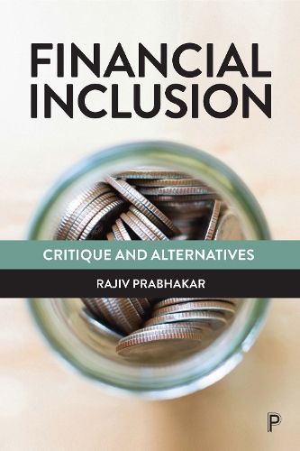 Cover image for Financial Inclusion: Critique and Alternatives