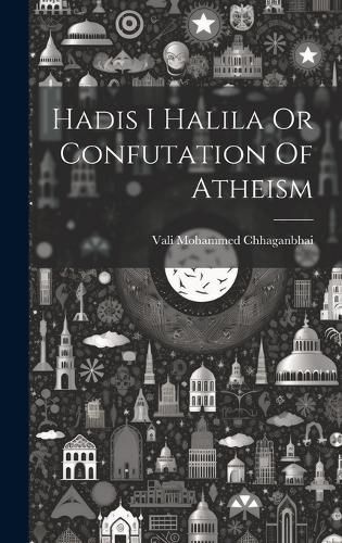 Cover image for Hadis I Halila Or Confutation Of Atheism