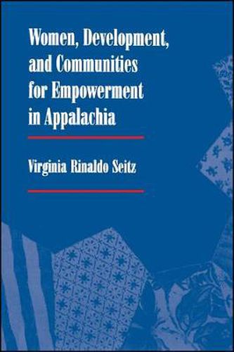 Cover image for Women, Development, and Communities for Empowerment in Appalachia