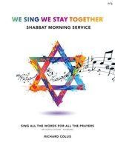 We Sing We Stay Together: Shabbat Morning Service Prayers