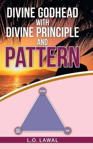 Cover image for Divine Godhead with Divine Principle and Pattern