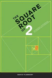 Cover image for The Square Root of 2: A Dialogue Concerning a Number and a Sequence