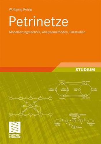 Cover image for Petrinetze: Modellierungstechnik, Analysemethoden, Fallstudien