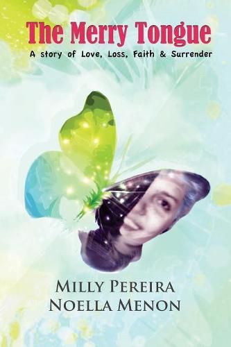 Cover image for The Merry Tongue: A Story of Love, Loss, Faith & Surrender